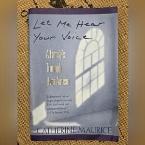 Let Me Hear Your Voice by Catherine Maurice Paperback Book
